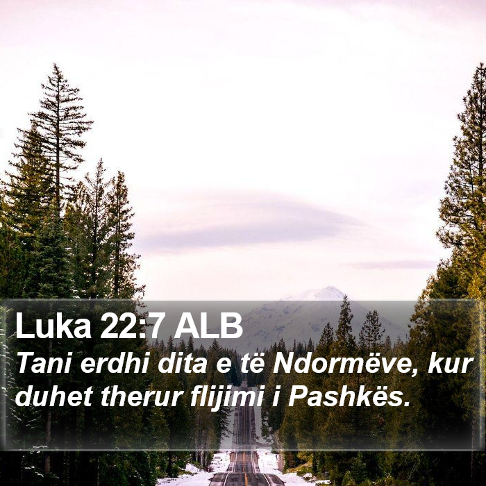 Luka 22:7 ALB Bible Study