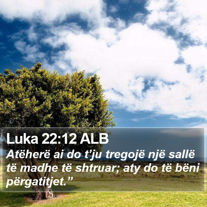 Luka 22:12 ALB Bible Study