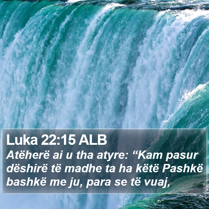 Luka 22:15 ALB Bible Study