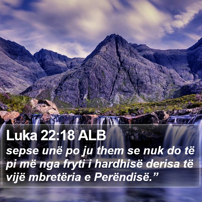 Luka 22:18 ALB Bible Study