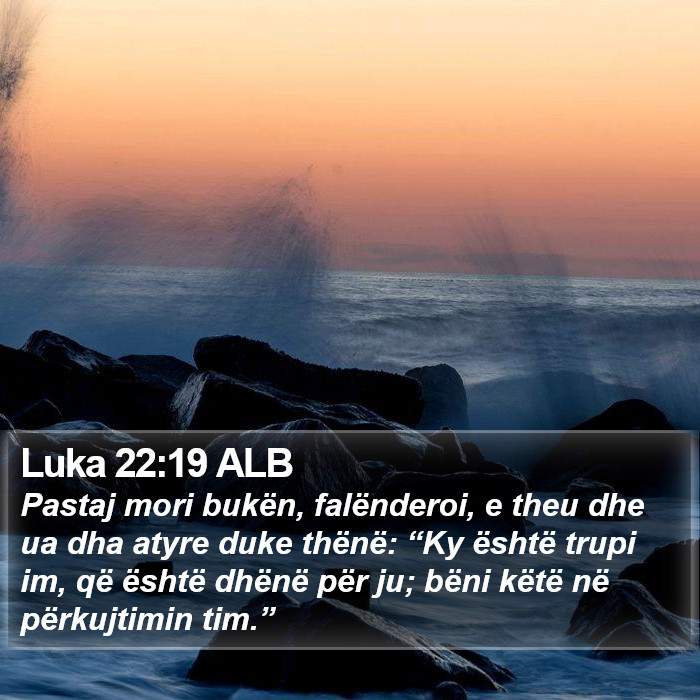 Luka 22:19 ALB Bible Study