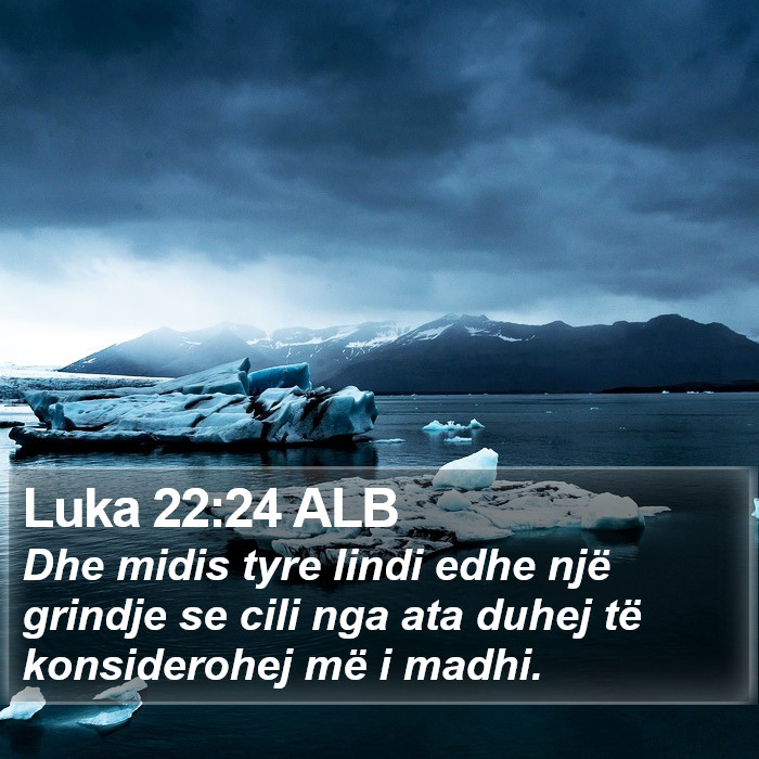 Luka 22:24 ALB Bible Study
