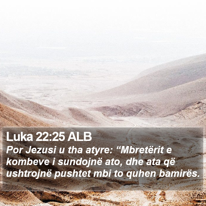 Luka 22:25 ALB Bible Study