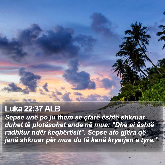 Luka 22:37 ALB Bible Study