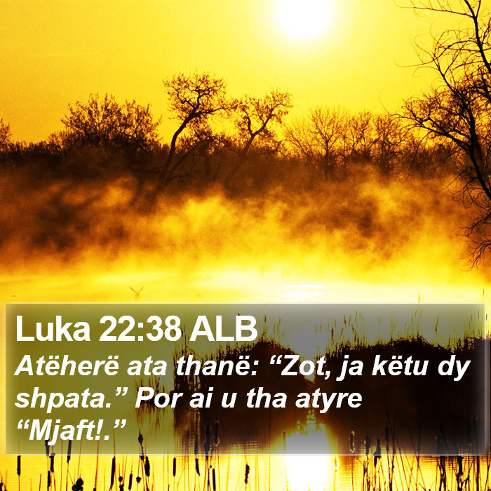 Luka 22:38 ALB Bible Study