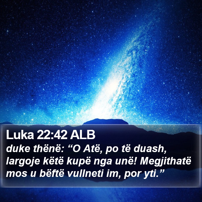 Luka 22:42 ALB Bible Study