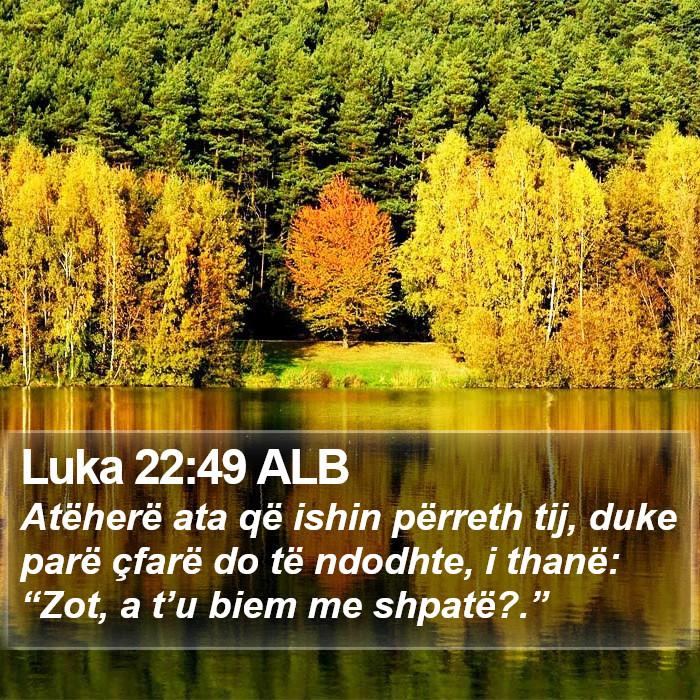 Luka 22:49 ALB Bible Study
