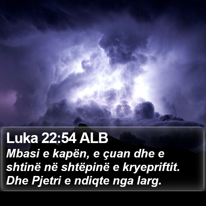 Luka 22:54 ALB Bible Study