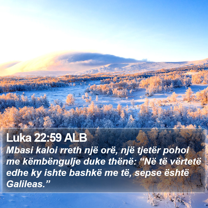 Luka 22:59 ALB Bible Study