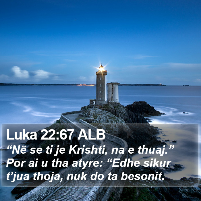 Luka 22:67 ALB Bible Study
