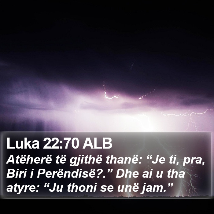 Luka 22:70 ALB Bible Study