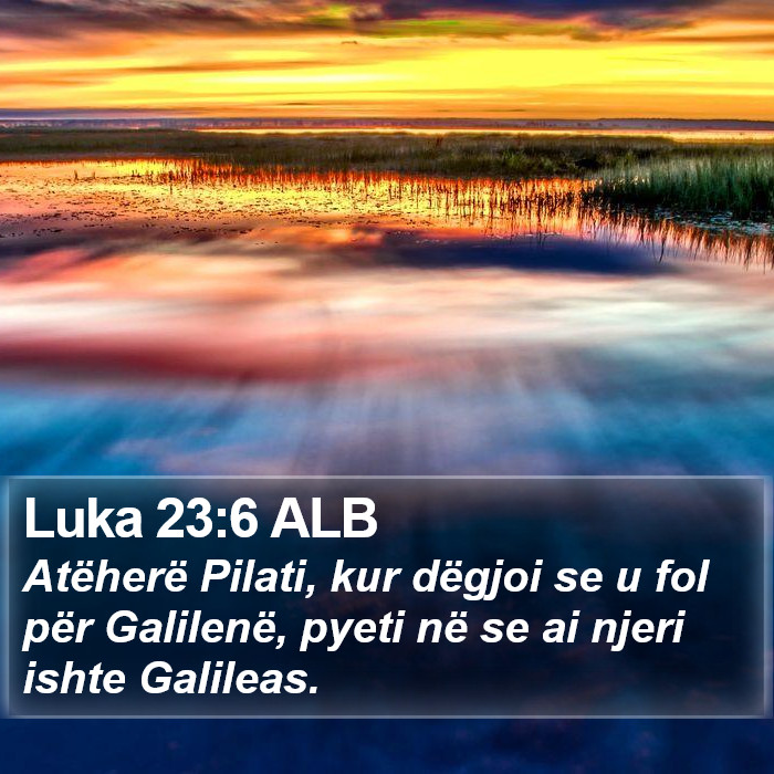 Luka 23:6 ALB Bible Study