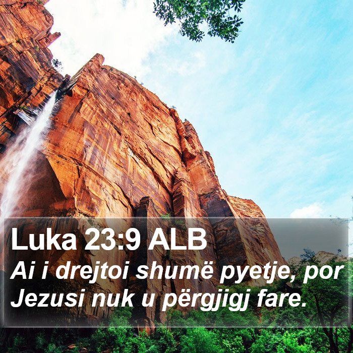 Luka 23:9 ALB Bible Study