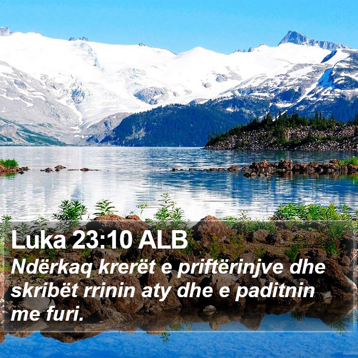 Luka 23:10 ALB Bible Study