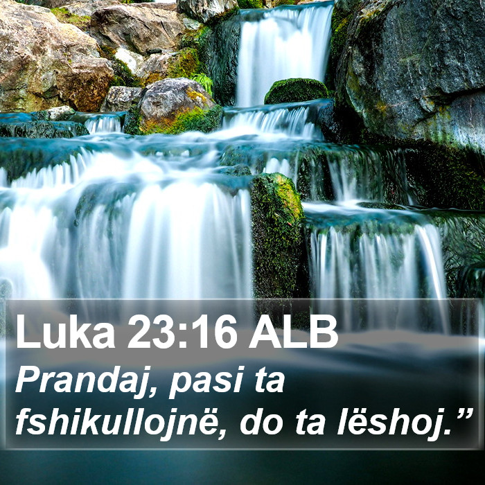 Luka 23:16 ALB Bible Study
