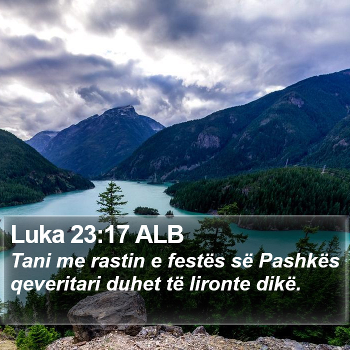 Luka 23:17 ALB Bible Study