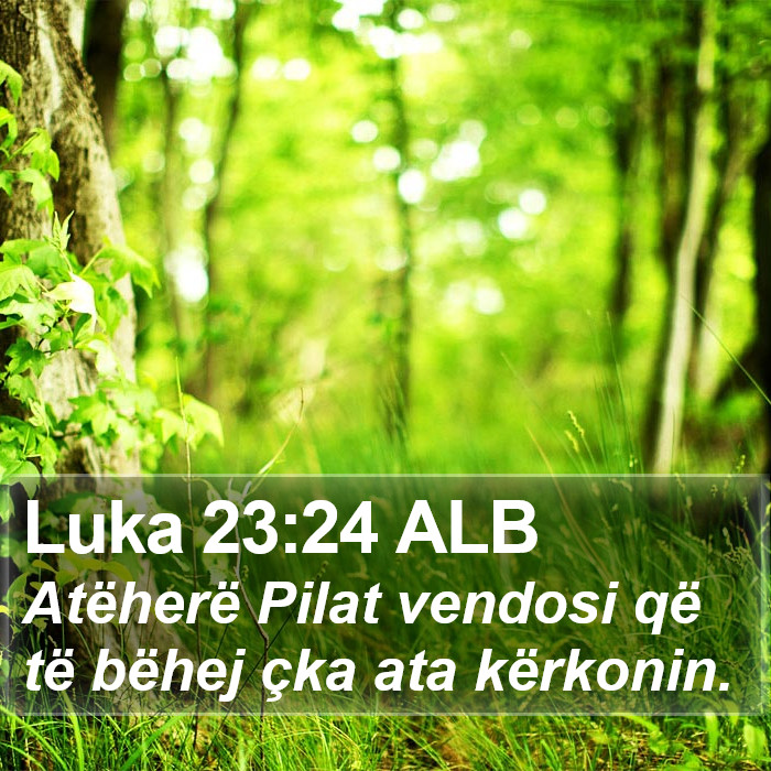 Luka 23:24 ALB Bible Study