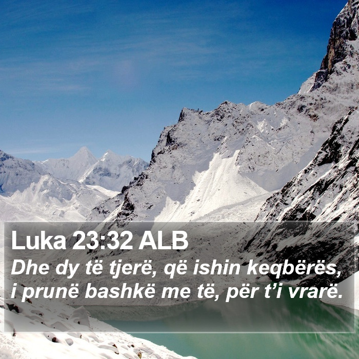 Luka 23:32 ALB Bible Study
