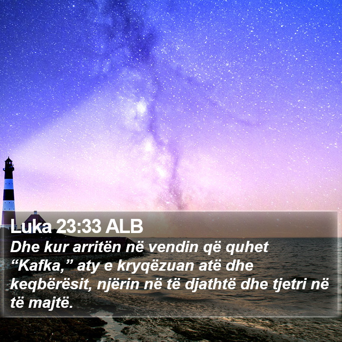 Luka 23:33 ALB Bible Study
