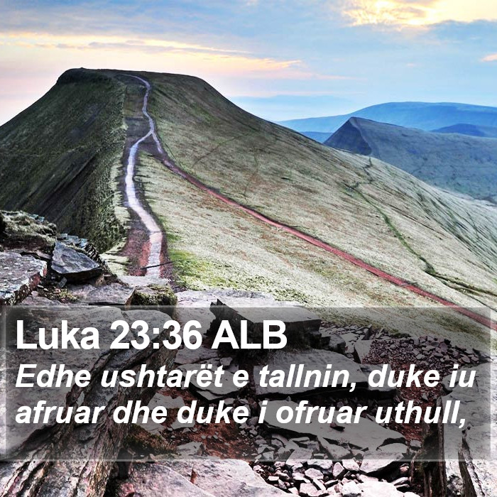 Luka 23:36 ALB Bible Study