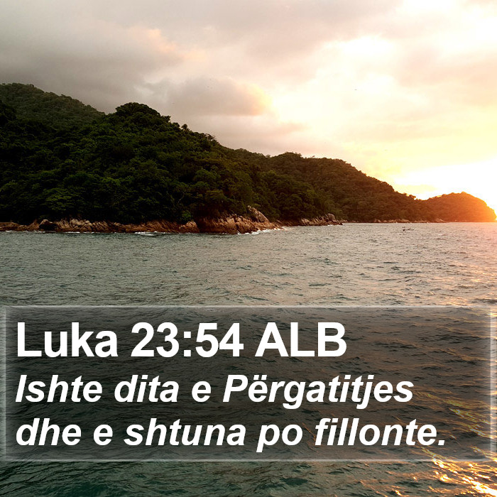 Luka 23:54 ALB Bible Study