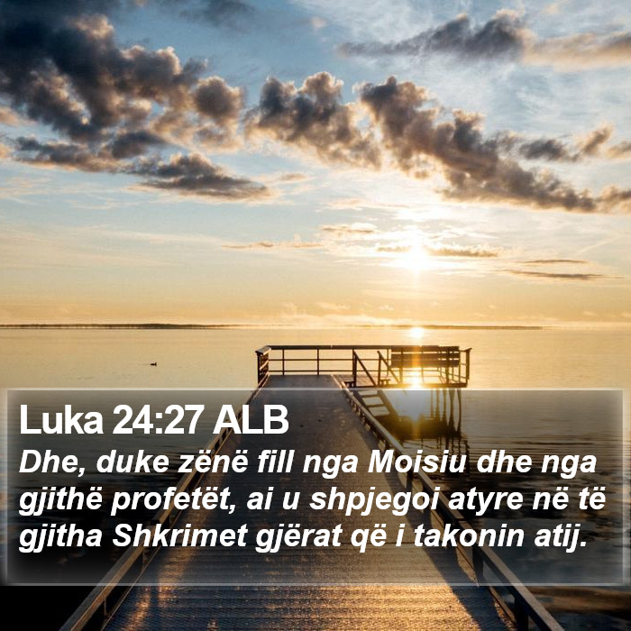 Luka 24:27 ALB Bible Study