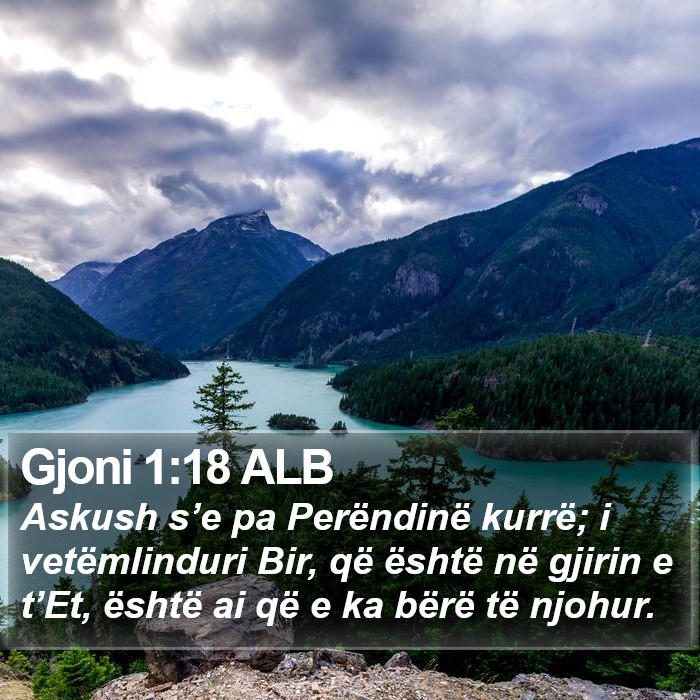 Gjoni 1:18 ALB Bible Study