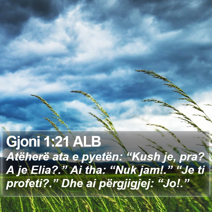 Gjoni 1:21 ALB Bible Study