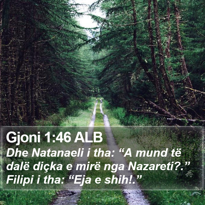 Gjoni 1:46 ALB Bible Study