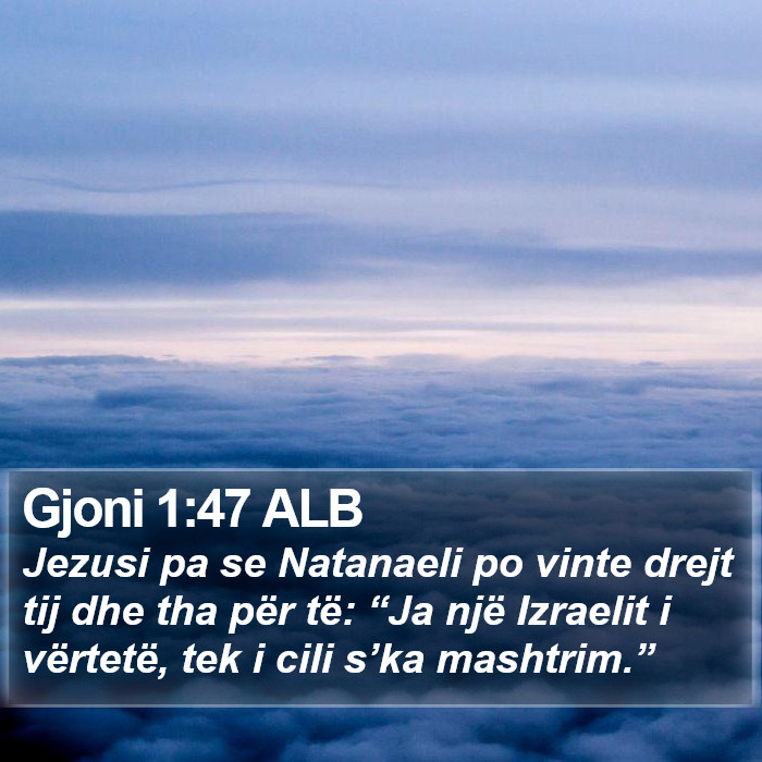 Gjoni 1:47 ALB Bible Study