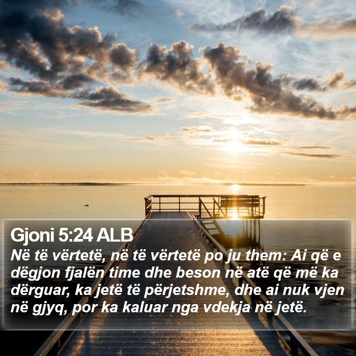 Gjoni 5:24 ALB Bible Study