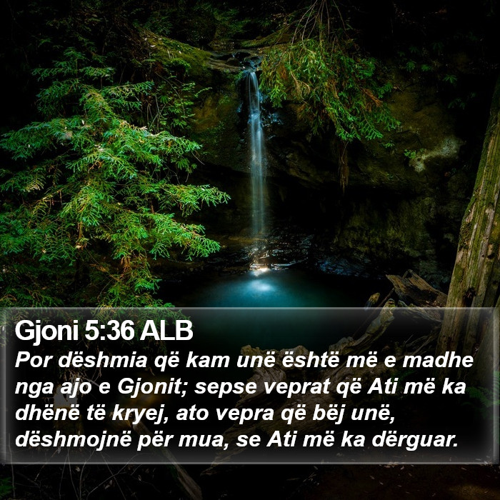 Gjoni 5:36 ALB Bible Study