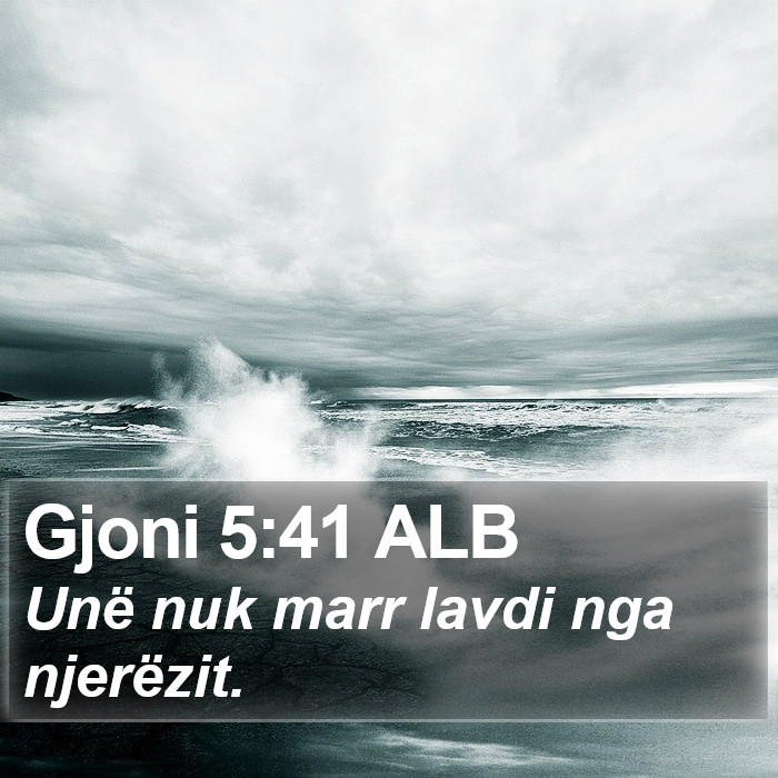 Gjoni 5:41 ALB Bible Study