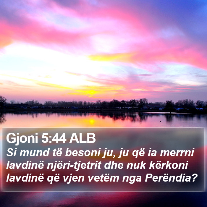 Gjoni 5:44 ALB Bible Study