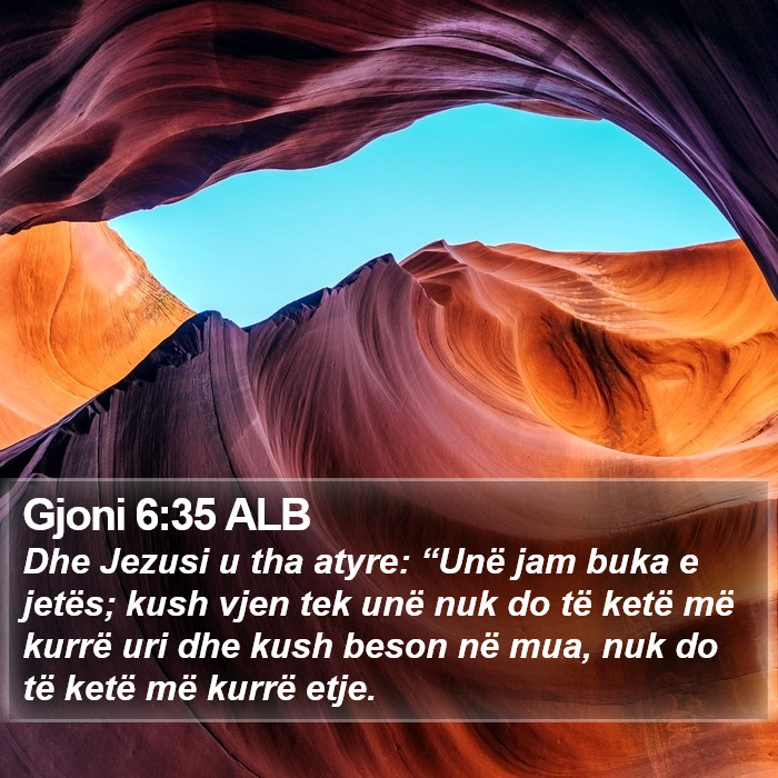 Gjoni 6:35 ALB Bible Study