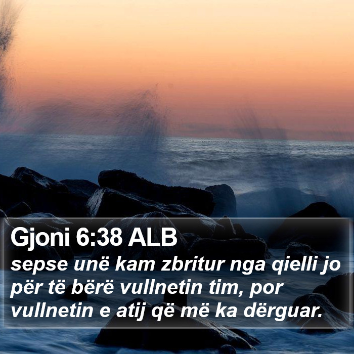 Gjoni 6:38 ALB Bible Study