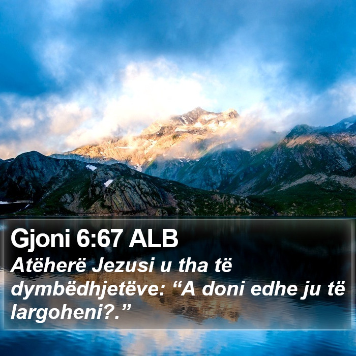 Gjoni 6:67 ALB Bible Study