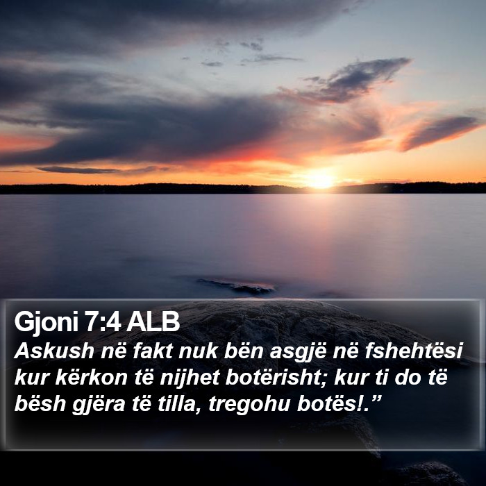 Gjoni 7:4 ALB Bible Study