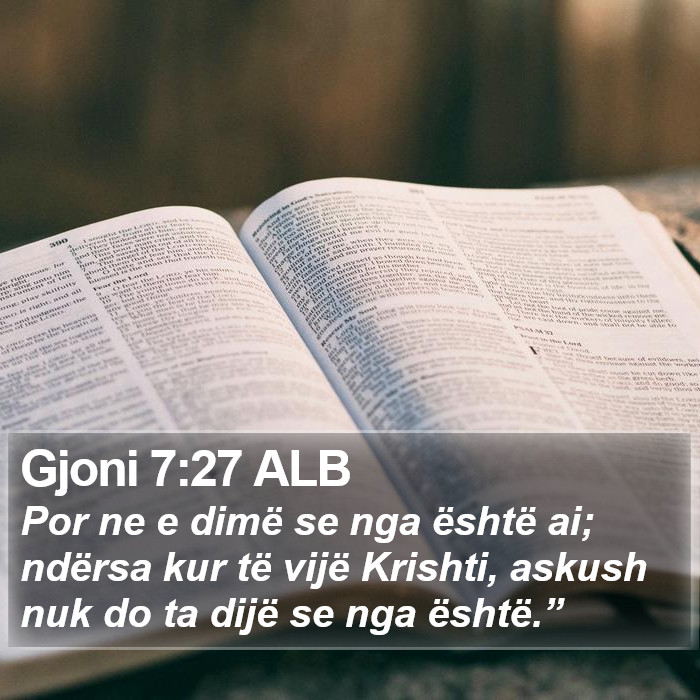 Gjoni 7:27 ALB Bible Study