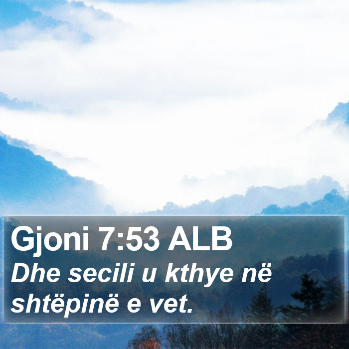 Gjoni 7:53 ALB Bible Study