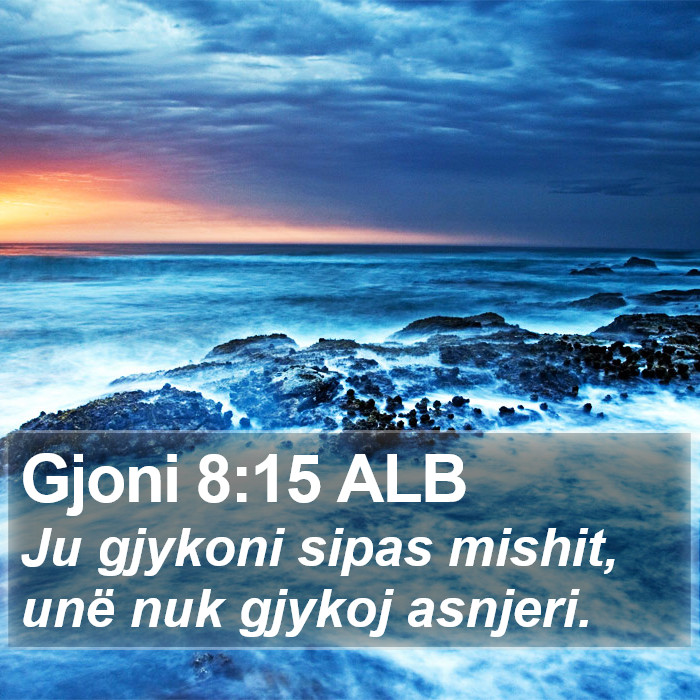 Gjoni 8:15 ALB Bible Study