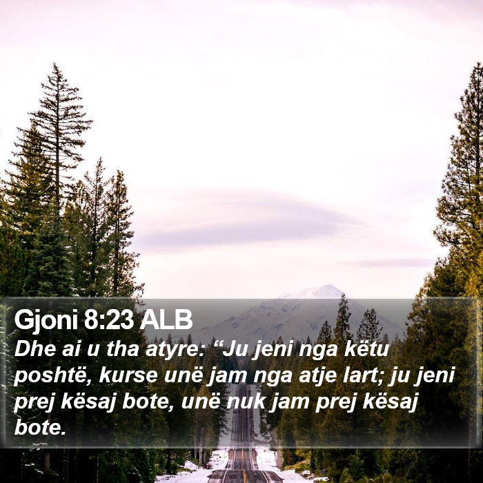Gjoni 8:23 ALB Bible Study