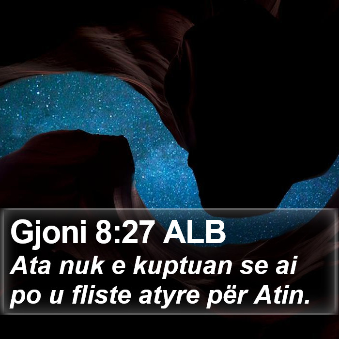 Gjoni 8:27 ALB Bible Study