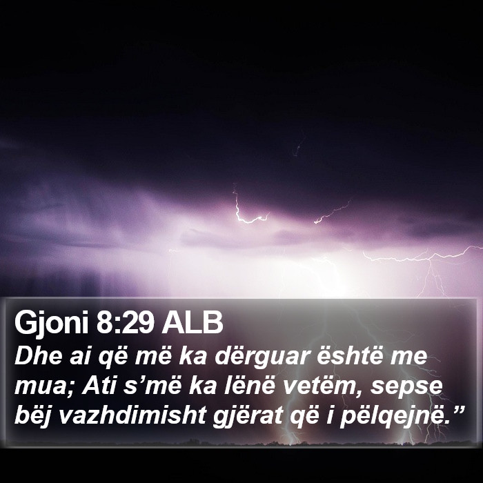 Gjoni 8:29 ALB Bible Study