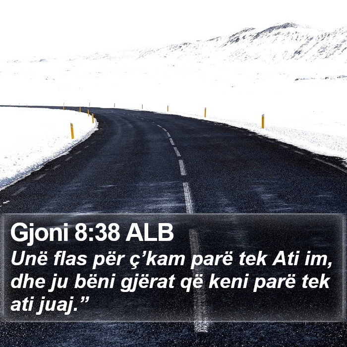 Gjoni 8:38 ALB Bible Study