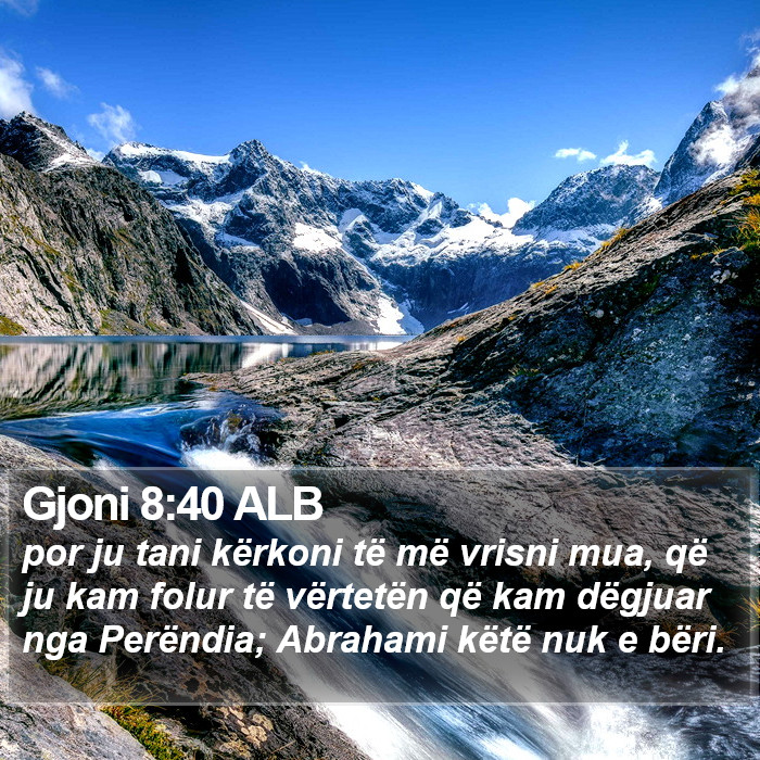 Gjoni 8:40 ALB Bible Study
