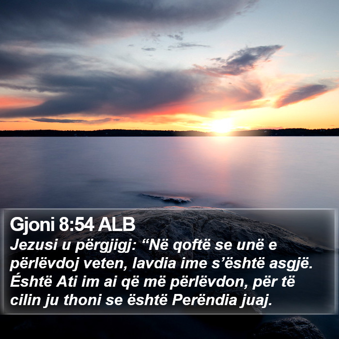 Gjoni 8:54 ALB Bible Study