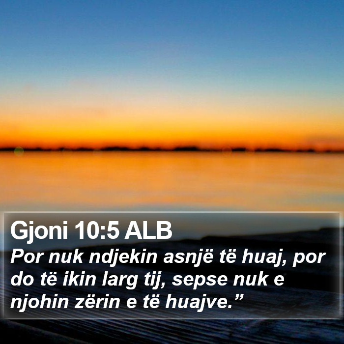 Gjoni 10:5 ALB Bible Study