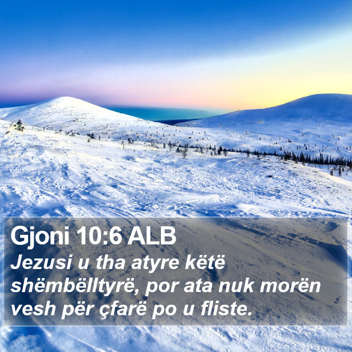 Gjoni 10:6 ALB Bible Study