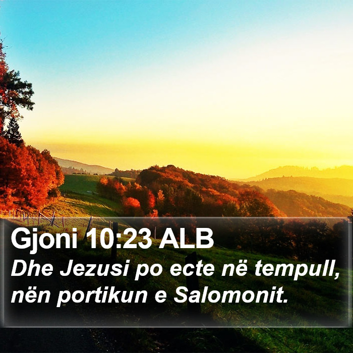 Gjoni 10:23 ALB Bible Study